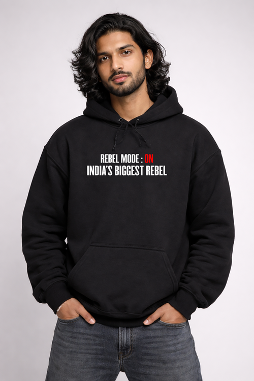 Rebel Mode Hoodie – India’s Biggest Rebel